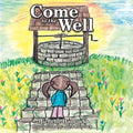 Come to the Well - Paperback