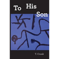 To His Son - Paperback