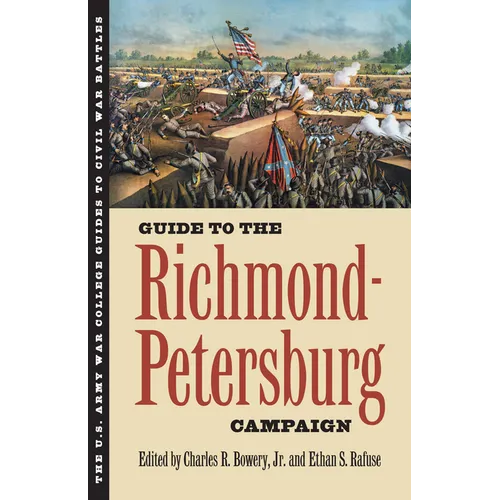 Guide to the Richmond-Petersburg Campaign