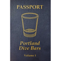 Portland Dive Bar Passport; Volume 1