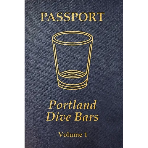 Portland Dive Bar Passport; Volume 1