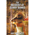 The Incident at Sunny Banks - Paperback