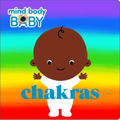 Mind Body Baby: Chakras - Board Book