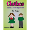 Let's Learn Spanish: Clothes - Paperback