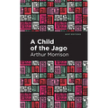 A Child of the Jago - Hardcover