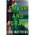 Smash and Grab: Action-Paction Thrilling Romantic Suspense - Paperback