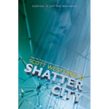 Shatter City (Impostors, Book 2): Volume 2 - Hardcover