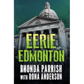 Eerie Edmonton - Paperback