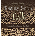Beauty Shop Talk: Musings from Behind the Chair - Hardcover