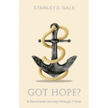 Got Hope?: A Devotional Journey through 1 Peter - Paperback