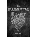 A Parent's Heart - Paperback