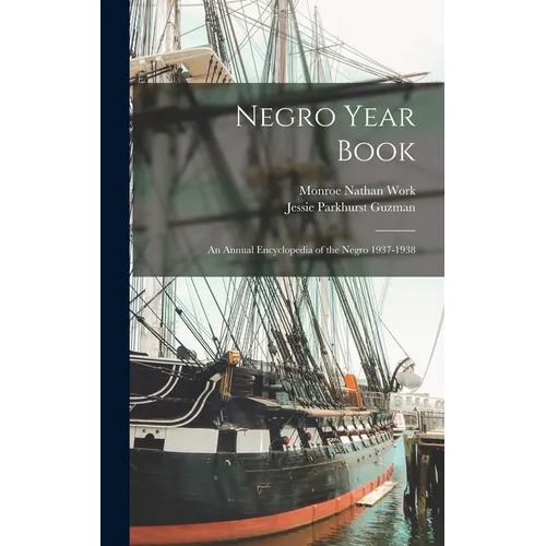 Negro Year Book: An Annual Encyclopedia of the Negro 1937-1938