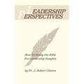 Leadership Perspective--How to Study the Bible for Leadership Insights - Paperback