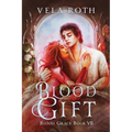 Blood Gift: A Fantasy Romance - Paperback