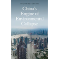 China's Engine of Environmental Collapse - Paperback