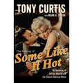The Making of Some Like It Hot: My Memories of Marilyn Monroe and the Classic American Movie - Hardcover