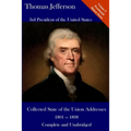 Thomas Jefferson: Collected State of the Union Addresses 1801 - 1808: Volume 3 of the Del Lume Executive History Series
