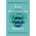 Five Innovations That Changed Human History - Paperback