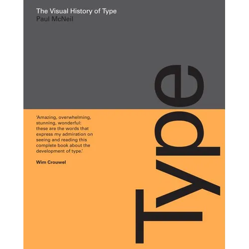 The Visual History of Type: A Visual Survey of 320 Typefaces - Hardcover