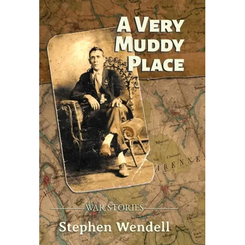 A Very Muddy Place: War Stories - Hardcover