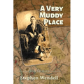 A Very Muddy Place: War Stories - Hardcover