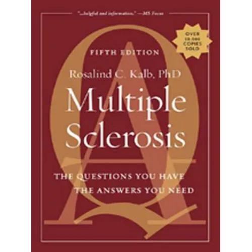 Multiple Sclerosis: The Questions You Have, The Answers You Need - Paperback