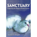 Sanctuary - Exploring the Magical World of Birds - Paperback