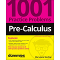 Pre-Calculus: 1001 Practice Problems for Dummies (+ Free Online Practice) - Paperback