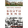 Better Homes of South Bend: An American Story of Courage