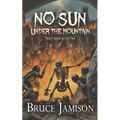 No Sun Under the Mountain: An epic fantasy LitRPG - Paperback