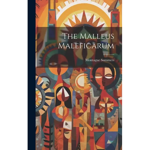 The Malleus Maleficarum - Hardcover