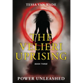 Power Unleashed: Book Three of The Velieri Uprising - Hardcover