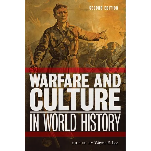 Warfare and Culture in World History, Second Edition