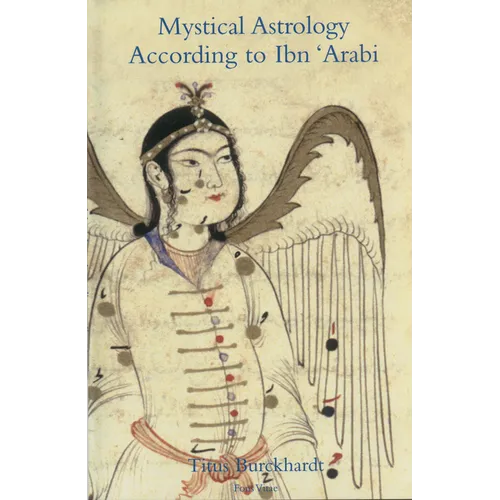 Mystical Astrology According to Ibn 'Arabi: Volume 1 - Paperback