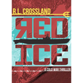 Red Ice: A Cold War Thriller - Paperback