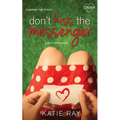 Don't Kiss the Messenger - Paperback