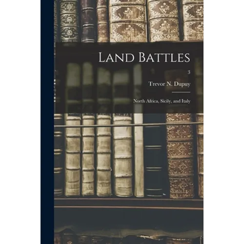 Land Battles: North Africa, Sicily, and Italy; 3