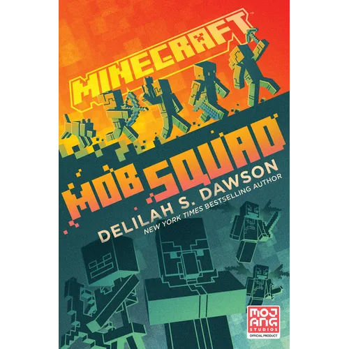 Minecraft: Mob Squad: An Official Minecraft Novel - Hardcover