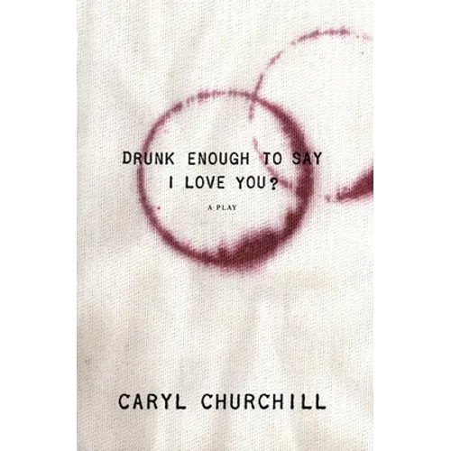 Drunk Enough to Say I Love You? - Paperback