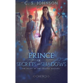 Prince of Secrets and Shadows - Hardcover