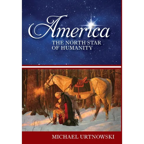 America: The North Star of Humanity