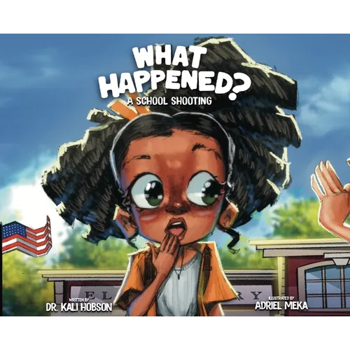 What Happened: A School Shooting - Hardcover