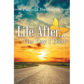 Life After ... the Day I Died - Paperback