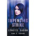Impending Strike: An Elite Guardians Novel - Hardcover