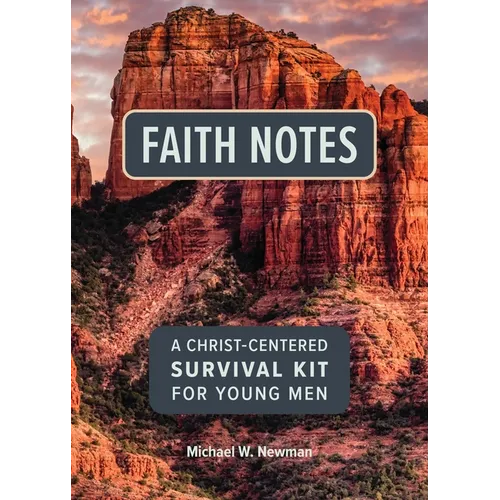 Faith Notes: A Christ-Centered Survival Kit for Young Men - Paperback