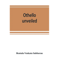 Othello unveiled - Paperback