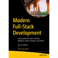 Modern Full-Stack Development: Using Typescript, React, Node.Js, Webpack, Python, Django, and Docker - Paperback