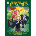 Black Canary and the Three Bad Bears - Paperback