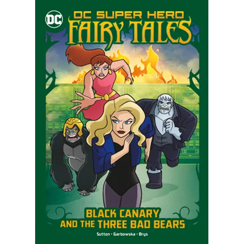 Black Canary and the Three Bad Bears - Paperback