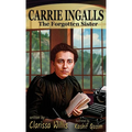 Carrie Ingalls: The Forgotten Sister